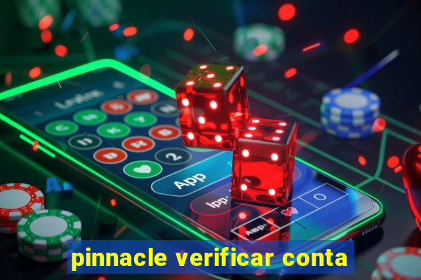 pinnacle verificar conta